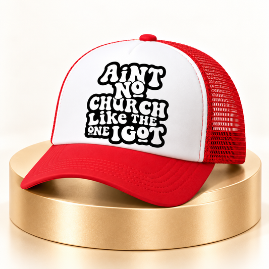 Ain’t No Church Like the One I Got Red/White trucker hat