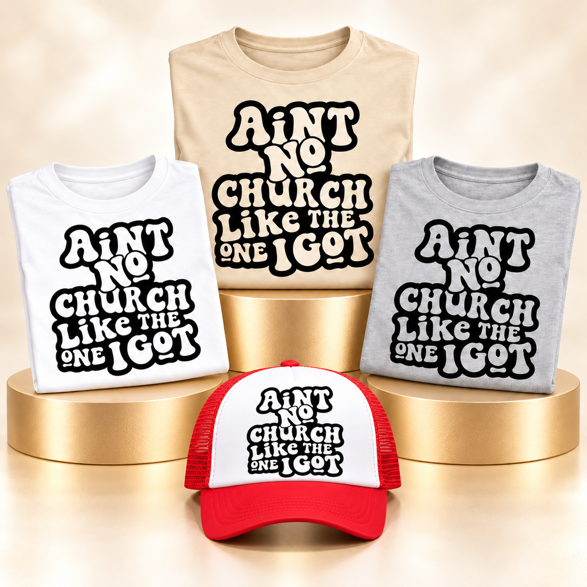 Ain’t No Church Like the One I Got matching set with Sand, White and Sport Gray shirts and Red/White trucker hat