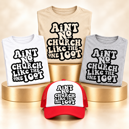 Ain’t No Church Like the One I Got matching set with Sand, White and Sport Gray shirts and Red/White trucker hat
